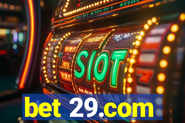 bet 29.com